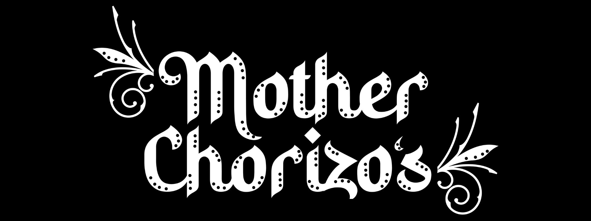 Mother Chorizo’s